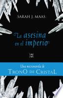 Libro La asesina en el imperio (Una micronovela de Trono de Cristal 4)