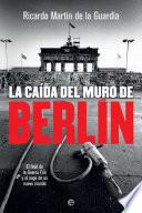Libro La caída del Muro de Berlín