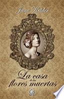Libro La casa de las flores muertas