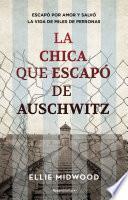 Libro La chica que escapó de Auschwitz