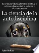 Libro La ciencia de la autodisciplina