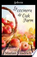 Libro La cocinera de Oak Farm (Oak Hill 3)
