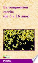 Libro La composición escrita (de 3 a 16 años)