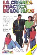 Libro La crianza práctica de los hijos
