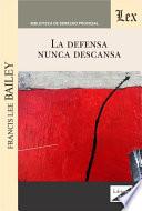 Libro La defensa nunca descansa