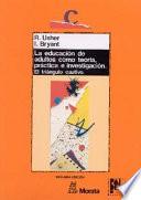 Libro La educación de adultos como teoría, práctica e investigación