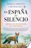 Libro La España del silencio. Novelas del mundo rural y la naturaleza