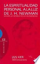 Libro La espiritualidad personal a la luz de J.H. Newman
