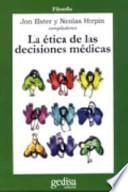 Libro La ética de las decisiones médicas