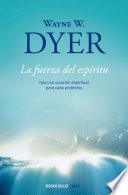 Libro La fuerza del espiritu / There's a Spiritual Solution to Every Problem