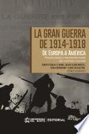 Libro La Gran Guerra de 1914-1918 De Europa a América Latina
