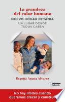 Libro La grandeza del calor humano - Nuevo hogar Betania