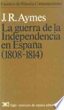 Libro La guerra de la independencia en España 1808-1814
