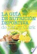 Libro LA GUÍA DE NUTRICIÓN DEPORTIVA DE Nancy Clark