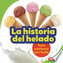 Libro La historia del helado (The Story of Ice Cream)