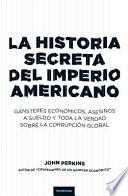 Libro La Historia secreta del imperio americano/ The Secret History of the American Empire