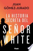 Libro La historia secreta del Señor White