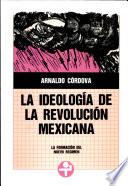 Libro La ideología de la Revolución Mexicana