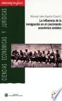 Libro La influencia de la inmigración en el crecimiento económico andaluz