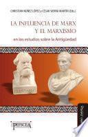 Libro La influencia de Marx y el marxismo en los estudios sobre la Antigüedad