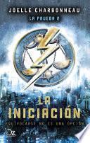 Libro La iniciación (Trilogía La prueba 2)