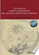 Libro La justicia como fundamento del sistema tributario español.