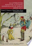 Libro La literatura infantil y juvenil española en el exilio mexicano