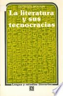 Libro La literatura y sus tecnocracias