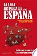 Libro La loca historia de España