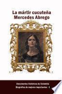Libro La mártir cucuteña Mercedes Abrego