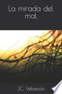 Libro La mirada del mal