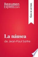 Libro La náusea de Jean-Paul Sartre (Guía de lectura)