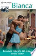 Libro La novia rebelde del jeque