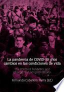 Libro La pandemia de COVID-19 y los cambios en las condiciones de vida