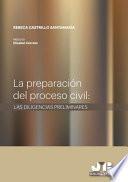 Libro La preparación del proceso civil: Las diligencias preliminares