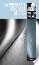 Libro La presencia ignorada de Dios