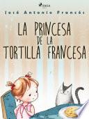 Libro La princesa de la tortilla francesa