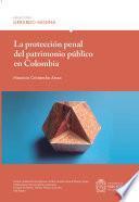 Libro La protección penal del patrimonio público en Colombia
