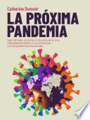 Libro LA PRÓXIMA PANDEMIA