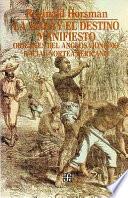 Libro La raza y el destino manifiesto