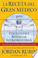 Libro La Receta del Gran Medico para Tener Salud y Bienestar Extraordinarios