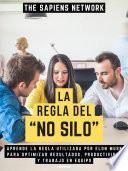 Libro La Regla Del “No Silo”