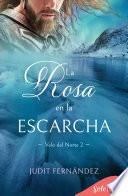 Libro La rosa en la escarcha (Velo de norte 2)