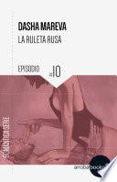Libro La Ruleta Rusa. Episodio 10: Force majeure
