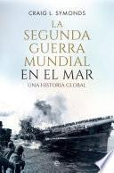 Libro La Segunda Guerra Mundial en el mar