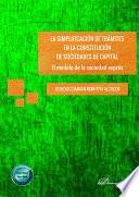 Libro La simplificación de trámites en la constitución de sociedades de capital: el modelo de la sociedad exprés .