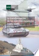 Libro La Transformación de Los Ejércitos Españoles (1975-2008)