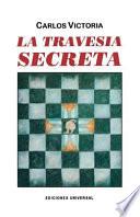 Libro La travesía secreta