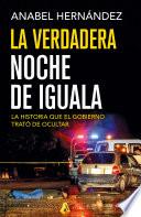 Libro La verdadera noche de Iguala / The Real Night of Iguala