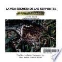 Libro La vida secreta de las serpientes